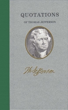 Cover art for Quotations of Thomas Jefferson (Great American Quote Books)