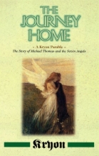 Cover art for The Journey Home: A Kryon Parable: The Story of Michael Thomas and the Seven Angels (Kryon (Paperback))