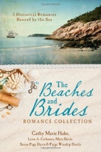 Cover art for The Beaches and Brides Romance Collection: 5 Historical Romances Buoyed by the Sea