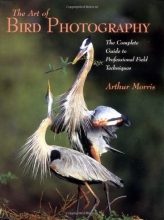 Cover art for Art of Bird Photography: The Complete Guide to Professional Field Techniques