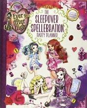 Cover art for Ever After High: The Sleepover Spellebration Party Planner