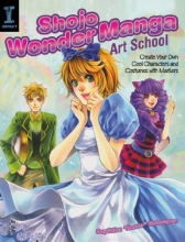 Cover art for Shojo Wonder Manga Art School: Create Your Own Cool Characters and Costumes with Markers