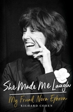 Cover art for She Made Me Laugh: My Friend Nora Ephron