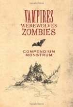 Cover art for Vampires, Werewolves, Zombies: Compendium Monstrum