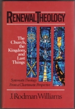 Cover art for Renewal Theology: The Church, the Kingdom, and Last Things (Renewal Theology Vol. 3)