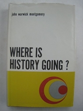 Cover art for Where is History going?: Essays in Support of the Historical Truth of the Christ