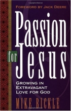 Cover art for Passion for Jesus: Growing in Extravagant Love for God