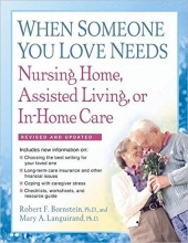 Cover art for When Someone You Love Needs Nursing Home, Assisted Living, or In-Home Care