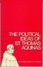 Cover art for The Political Ideas of St. Thomas Aquinas: Representative Selections.