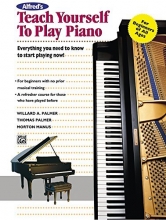 Cover art for Alfred's Teach Yourself to Play Piano: Everything You Need to Know to Start Playing Now! (Teach Yourself Series)