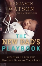 Cover art for The New Dad's Playbook: Gearing Up for the Biggest Game of Your Life