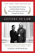 Cover art for Sisters in Law: How Sandra Day O'Connor and Ruth Bader Ginsburg Went to the Supreme Court and Changed the World
