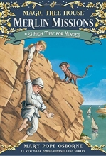 Cover art for High Time for Heroes (Magic Tree House (R) Merlin Mission)