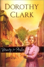 Cover art for Beauty for Ashes (Exchange Series #1) (Steeple Hill Women's Fiction #9)