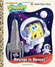 Cover art for Sponge in Space! (SpongeBob SquarePants) (Little Golden Book)