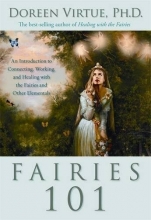Cover art for Fairies 101: An Introduction to Connecting, Working, and Healing with the Fairies and Other Elementals