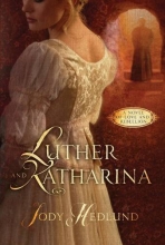 Cover art for Luther and Katharina: A Novel of Love and Rebellion