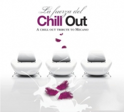 Cover art for La Fuerza del Chill Out: A Chill Out Tribute to Mecano