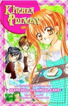 Cover art for Kitchen Princess: Search for the Angel Cake