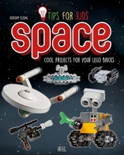 Cover art for Lego Tips for Kids Space: Cool Projects for Your Bricks