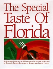 Cover art for Special Taste of Florida : An Authorized Collection of 400 Outstanding Recipes from the Kitchens of Florida's Premier Restaurants, Resorts & Luxury Hotels