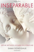 Cover art for Inseparable: Desire Between Women in Literature