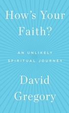 Cover art for How's Your Faith?: An Unlikely Spiritual Journey
