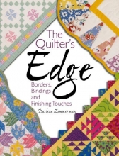 Cover art for The Quilter's Edge: Borders, Bindings and Finishing Touches