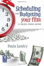 Cover art for Scheduling and Budgeting Your Film: A Panic-Free Guide (American Film Market Presents)