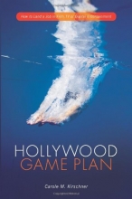 Cover art for Hollywood Game Plan: How to Land a Job in Film, TV and Digital Entertainment