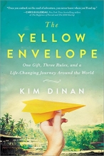 Cover art for The Yellow Envelope: One Gift, Three Rules, and A Life-Changing Journey Around the World