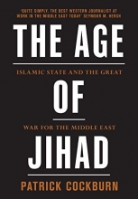 Cover art for The Age of Jihad: Islamic State and the Great War for the Middle East