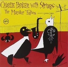 Cover art for Charlie Parker with Strings: The Master Takes
