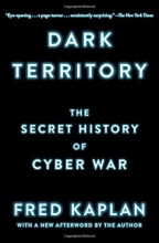 Cover art for Dark Territory: The Secret History of Cyber War