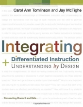 Cover art for Integrating Differentiated Instruction & Understanding by Design: Connecting Content and Kids