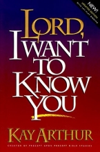 Cover art for Lord, I Want to Know You (Lord Series)