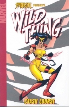 Cover art for Spider-Girl Presents Wild Thing: Crash Course (Marvel Adventures Spider Girl Digest)