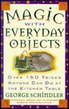 Cover art for Magic With Everyday Objects: Over 150 Tricks Anyone Can Do at the Dinner Table