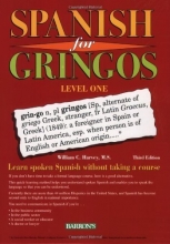 Cover art for Spanish for Gringos Level One: Learn Spoken Spanish Without Taking a Course (Barron's Educational Series)