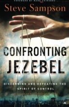 Cover art for Confronting Jezebel: Discerning and Defeating the Spirit of Control