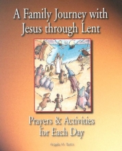 Cover art for A Family Journey with Jesus Through Lent: Prayers and Activities for Each Day