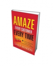 Cover art for Amaze Every Customer Every Time: 52 Tools for Delivering the Most Amazing Customer Service on the Planet