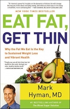 Cover art for Eat Fat, Get Thin: Why the Fat We Eat Is the Key to Sustained Weight Loss and Vibrant Health