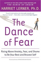 Cover art for The Dance of Fear: Rising Above Anxiety, Fear, and Shame to Be Your Best and Bravest Self