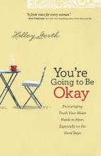 Cover art for You're Going to Be Okay: Encouraging Truth Your Heart Needs to Hear, Especially on the Hard Days