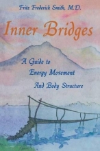 Cover art for Inner Bridges: A Guide to Energy Movement and Body Structure