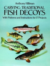 Cover art for Carving Traditional Fish Decoys: With Patterns and Instructions for 17 Projects