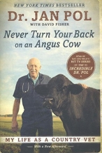 Cover art for Never Turn Your Back on an Angus Cow: My Life as a Country Vet