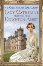 Cover art for Lady Catherine and the Real Downton Abbey