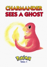 Cover art for Pokemon Tales, Volume 1: Charamander Sees A Ghost